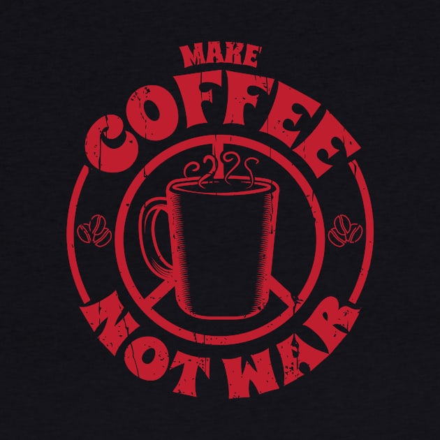 Make Coffee Not War by Piercek25